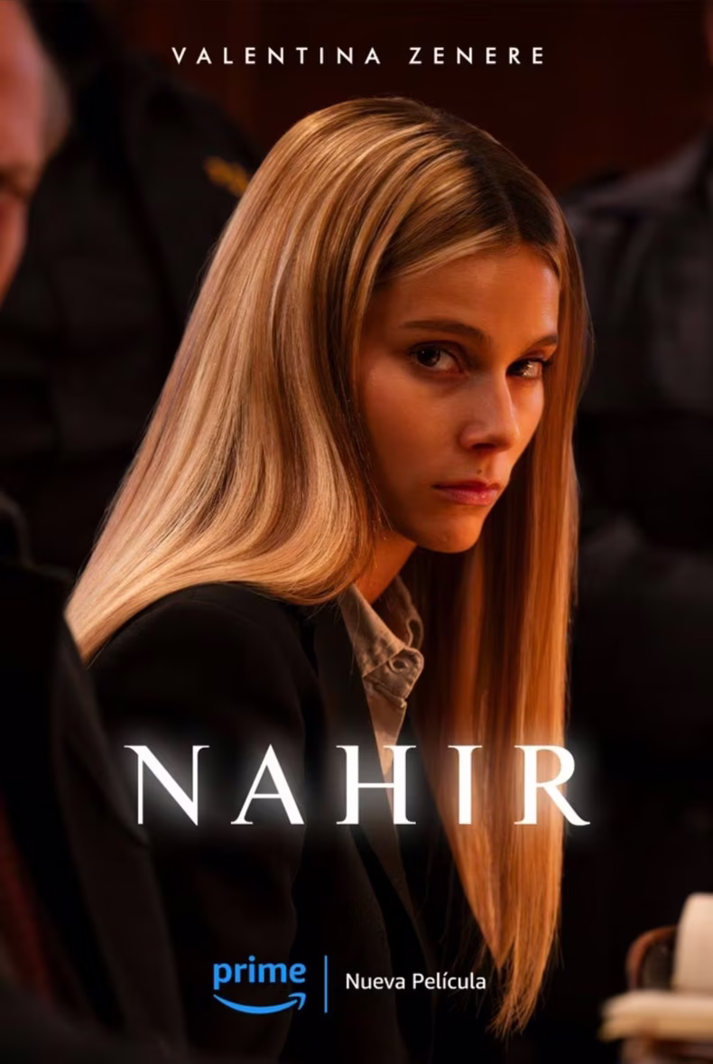 AFICHE. Valentina Zenere como Nahir Galarza. Ir&aacute; por Amazon Prime.